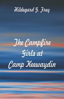 The Campfire Girls at Camp Keewaydin