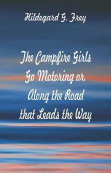 The Campfire Girls Go Motoring