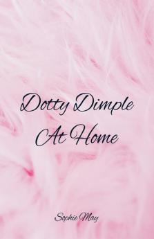 Dotty Dimple At Home