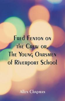 Fred Fenton on the Crew