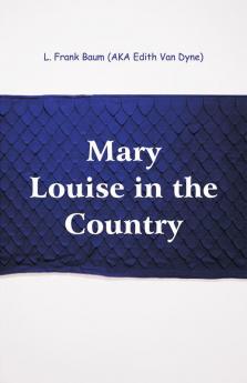 Mary Louise in the Country