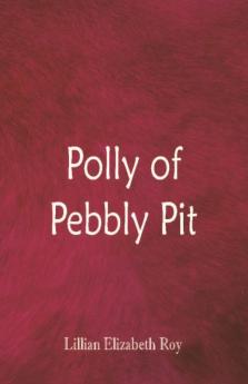 Polly of Pebbly Pit