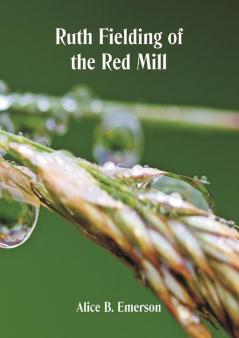 Ruth Fielding of the Red Mill