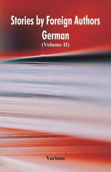 Stories by Foreign Authors: German (Volume II)