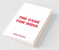 The Case For India