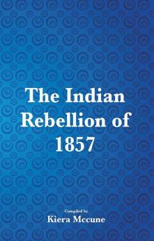 The Indian Rebellion of 1857