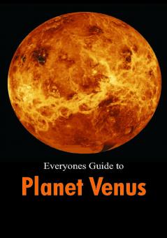 Everyones Guide to Planet Venus