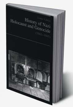 History of Nazi Holocaust and genocide (1941–1945)