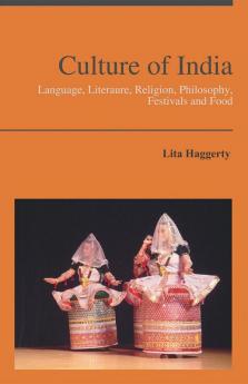 Culture of India : Language Literaure Religion Philosophy Festivals and Food