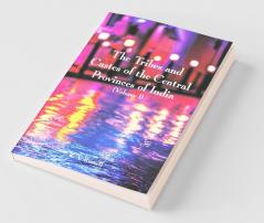 The Tribes And Castes Of The Central Provinces Of India (Volume I)