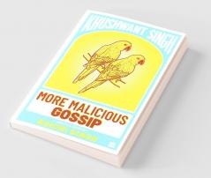 MORE MALICIOUS GOSSIP