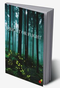 FRIGHT OR FLIGHT AND OTHER STORIES