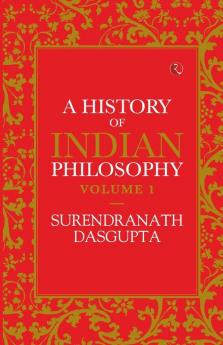 A History Of Indian Philosophy Vol 1