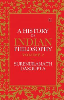 A History Of Indian Philosophy Vol 2