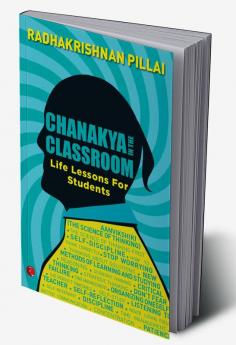 CHANAKYA IN THE CLASSROOM