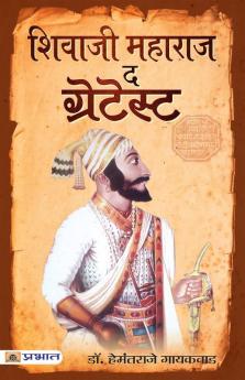 Shivaji Maharaj The Greatest