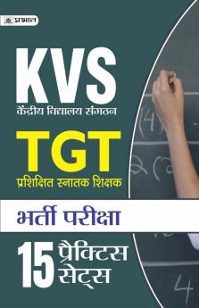 KVS TGT(Prashikshit Snatak Shikshak Bharti Pariksha) 15 Practice Sets