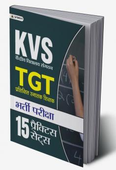 KVS TGT(Prashikshit Snatak Shikshak Bharti Pariksha) 15 Practice Sets