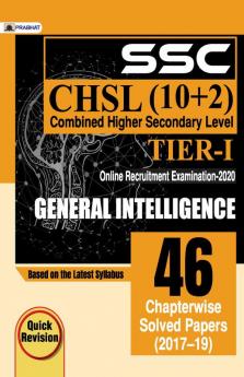 SSC CHSL COMBINED HIGHER SECONDARY LEVEL (10 + 2) TIER-I ONLINE RECRUITMENT EXAMINATION 2020 GENERAL INTELLIGENCE 46 CHAPTERWISE SOLVED PAPERS