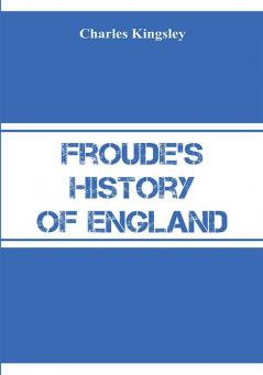 Froude's History of England