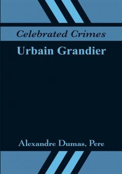 Celebrated Crimes: Urbain Grandier