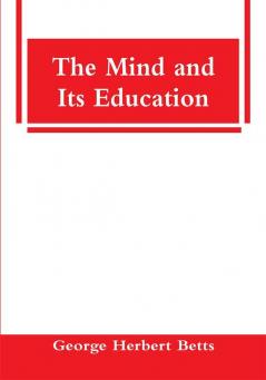 The Mind and Its Education