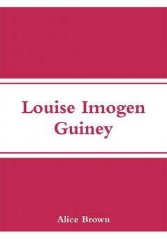 Louise Imogen Guiney