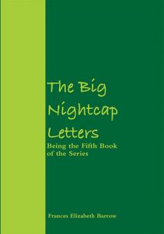 The Big Nightcap Letters: Being the Fifth Book of the Series