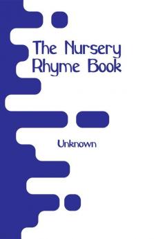 The Nursery Rhyme Book