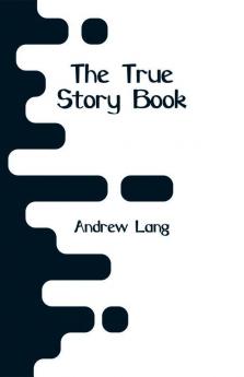 The True Story Book