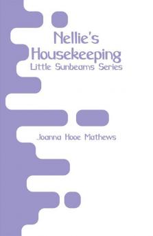 Nellie's Housekeeping: Little Sunbeams Series