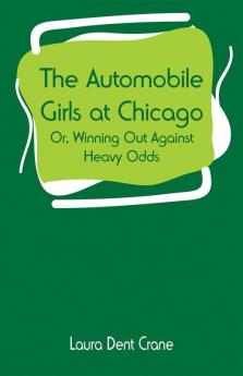 The Automobile Girls at Chicago