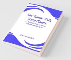 The House With Sixty Closets
