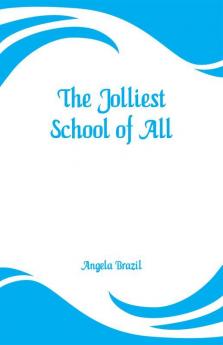 The Jolliest School of All