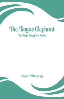 The Rogue Elephant