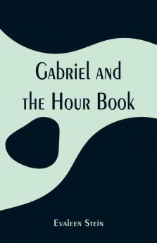 Gabriel and the Hour Book