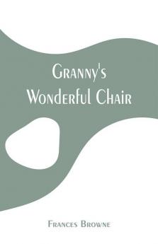 Granny'S Wonderful Chair