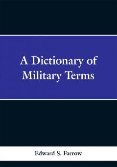 A Dictionary of Military Terms