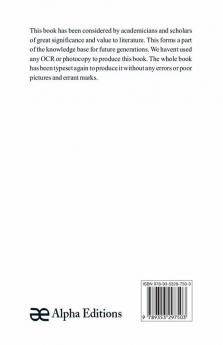 Among Indian Rajahs and Ryots: A civil Servents Recolations & Impressions of Thirty Seven years of Works & Sport in the Central Provinces & Bengal