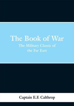 The Book of War: The Military Classic of the Far East