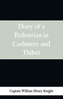 Diary of a Pedestrian in Cashmere and Thibet