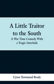 A Little Traitor to the South