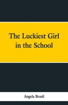 The Luckiest Girl In The School