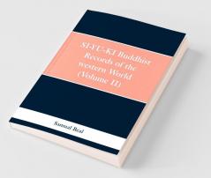 Si-Yu-Ki Buddhist Records Of The Western World. (Volume Ii)