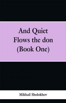 And Quiet Flows the don (Book One)