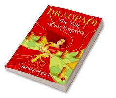 DRAUPADI THE TALE OF AN EMPRESS