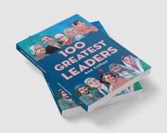 100 Greatest Leaders