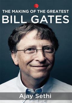 THE MAKING OF THE GREATEST BILL GATES (PB)