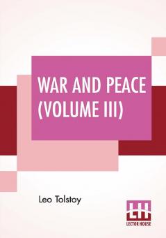 War And Peace (Volume III)