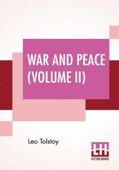 War And Peace (Volume II)